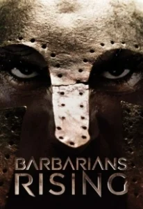 Постер Нашествие варваров (Barbarians Rising)