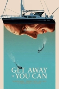 Постер Сваливай, если сможешь (Get Away If You Can)