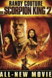 Постер Царь скорпионов 2: Восхождение воина (The Scorpion King 2: Rise of a Warrior)