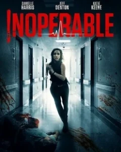 Постер Неоперабельная (Inoperable)