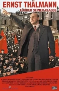 Постер Эрнст Тельман – вождь своего класса (Ernst Thälmann: Leader of His Class)
