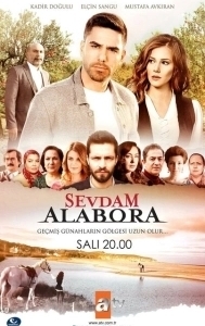 Постер Любовь моя, Алабора (Sevdam Alabora)