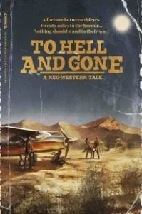 Постер Хуже некуда (To Hell and Gone)