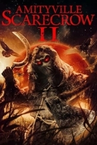 Постер Амитивилльское пугало 2 (Amityville Scarecrow 2)