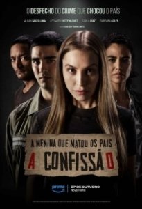 Постер Девушка, убившая своих родителей: Признание (A Menina que Matou os Pais: A Confissão)