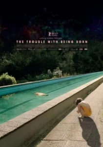 Постер Беда в том, чтобы родиться (The Trouble with Being Born)