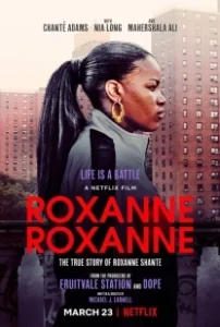 Постер Роксана Роксана (Roxanne Roxanne)