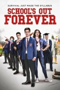 Постер Школа навсегда (School's Out Forever)