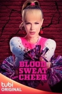 Постер Кровь, пот и чирлидинг (Blood, Sweat and Cheer)