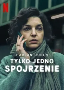 Постер Лишь один взгляд (Tylko jedno spojrzenie)