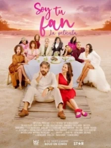 Постер Я твой фанат: фильм (Soy Tu Fan: La Película)