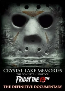 Постер Воспоминания Хрустального озера: Полная история пятницы 13-го (Crystal Lake Memories: The Complete History of Friday the 13th)