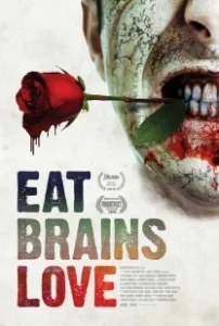 Постер Ешь, мозги, люби (Eat Brains Love)