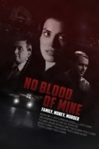 Постер Не моя кровь (No Blood of Mine)