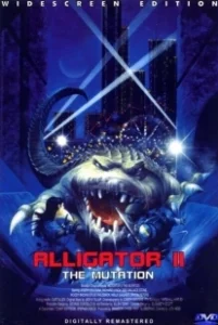 Постер Аллигатор 2: Мутация (Alligator II: The Mutation)