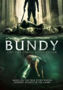 Постер Банди и убийца с Грин-Ривер (Bundy and the Green River Killer)