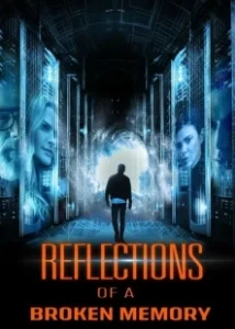 Постер Отражения разбитой памяти (Reflections of a Broken Memory)