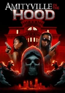 Постер Амитивилль на районе (Amityville in the Hood)