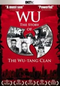 Постер Ву: История Wu-Tang Clan (Wu: The Story of the Wu-Tang Clan)