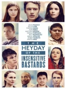 Постер Расцвет бесчувственных ублюдков (The Heyday of the Insensitive Bastards)