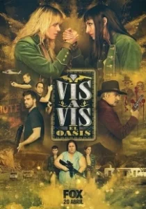 Постер Визави: Оазис (Vis a Vis: El Oasis)