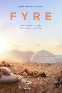 Постер FYRE: Величайшая вечеринка, которая не состоялась (Fyre: The Greatest Party That Never Happened)