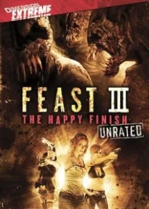 Постер Пир 3: Счастливая кончина (Feast III: The Happy Finish)