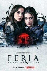 Постер Ферия: Самый тёмный свет (Feria: The Darkest Light)