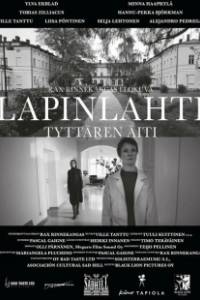 Постер Лапинлахти. Мать дочери (Lapinlahti - Tyttären äiti)
