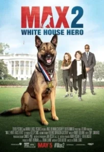 Постер Макс 2: Герой Белого Дома (Max 2: White House Hero)