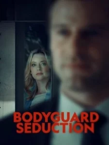 Постер Cоблазнение телохранителя (Bodyguard Seduction)