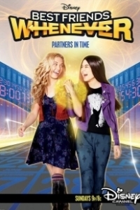 Постер Лучшие друзья навсегда (Best Friends Whenever)