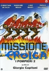 Постер Пожарные 2: Миссия для героев (Missione eroica - I pompieri 2)