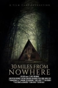 Постер 30 миль из ниоткуда (30 Miles from Nowhere)
