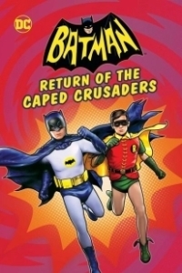 Постер Бэтмен: Возвращение рыцарей в масках (Batman: Return of the Caped Crusaders)