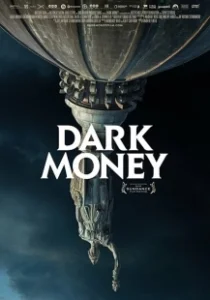 Постер Тёмные деньги (Dark Money)