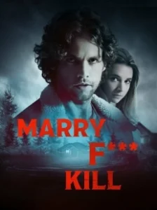 Постер Переспать, жениться или убить (Marry F*** Kill)