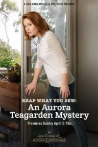 Постер Шито белыми нитками: тайна Авроры Тигардэн (Reap What You Sew: An Aurora Teagarden Mystery)