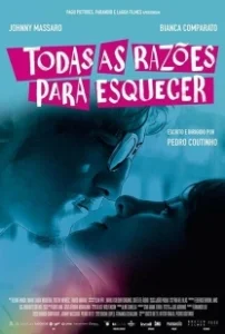 Постер Все причины забыть (Todas as Razões para Esquecer)