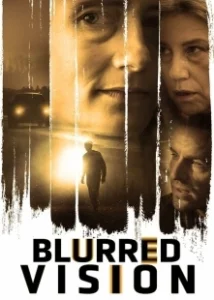 Постер Затуманенный взгляд (Blurred Vision)