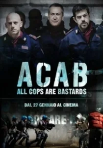 Постер Все копы — ублюдки (A.C.A.B.: All Cops Are Bastards)