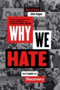Постер Почему мы ненавидим (Why We Hate)