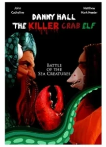 Постер Дэнни Холл — убийца-эльф с клешней (Danny Hall the Killer Crab Elf)
