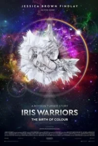 Постер Воины радуги (Iris Warriors)