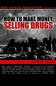 Постер Как заработать деньги, продавая наркотики (How to Make Money Selling Drugs)