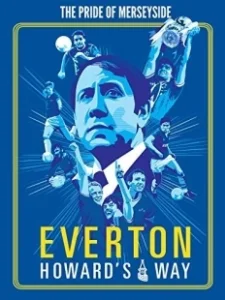 Постер Эвертон: Путь Говарда (Everton, Howard's Way)