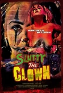 Постер Шлюха-Клоун (Slutty the Clown)