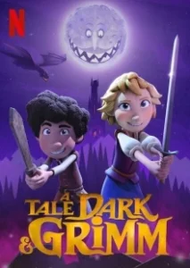 Постер Зловещие истории по сказкам братьев Гримм (A Tale Dark & Grimm)