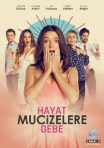 Постер Жизнь полна чудес (Hayat Mucizelere Gebe)