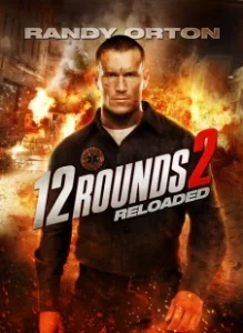 Постер 12 раундов: Перезагрузка (12 Rounds 2: Reloaded)